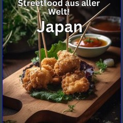 Ebook PDF  ⚡ Streetfood aus aller Welt - Japan: Lernen Sie im Rahmen unserer kulinarischen Weltrei