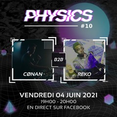 PHYSICS #10 - CONAN B2B REKO