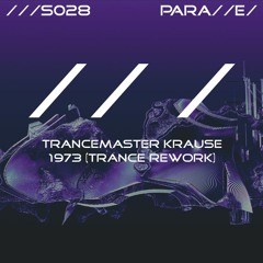 Trancemaster Krause - 1973 (Trance Rework) [///S028]