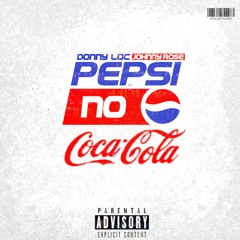 Donny Loc & Johnny Rose - Pepsi No Coca-Cola