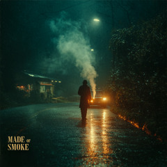 Made of Smoke