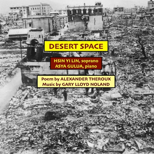 DESERT SPACE for soprano & piano (poem by ALEXANDER THEROUX)