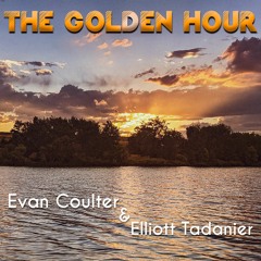 The Golden Hour (feat. Elliott Tadanier)