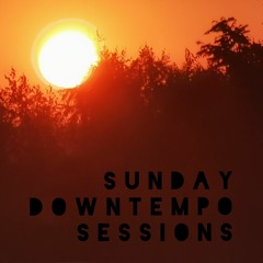 Sunday Downtempo Sessions