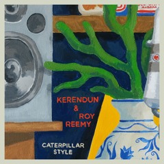KerenDun & Roy Reemy - Caterpillar Style