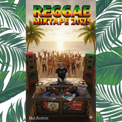 Reggae Mixtape 2025