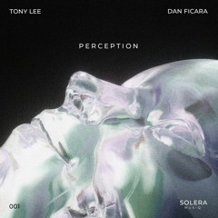 Tony Lee, Dan Ficara - Perception