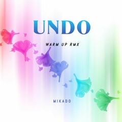 Mikado & Sanna Nielsen - Undo #WarmUp RMX (Master)