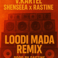 KARTEL,SHENSEEA X RASTINE LOODI RMX