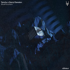 Tenchu x Derryl Danston - BlueMountain [OUT 11.11.25]