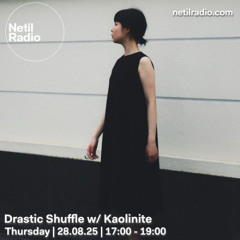 Drastic Shuffle w/ Kaolinite - 28th August 2025