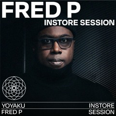 Instore Sessions: Fred P