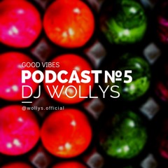 Dj Wollys - Podcas №5