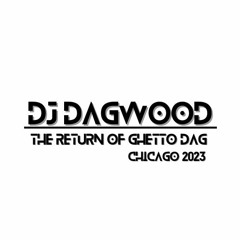 DJ DAGWOOD - THE RETURN OF GHETTO DAG (GHETTO HOUSE)