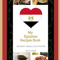 ✔read❤ My Egyptian Recipes Book: A Blank Notebook To Add My Favorite African Family Recipes A Gr