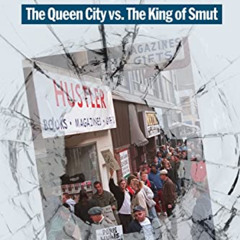[Access] PDF 📩 Not in Our Town: The Queen City vs. the King of Smut (The Mob in the