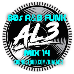 AL3: 80s R&B Funk Mix Vol 14