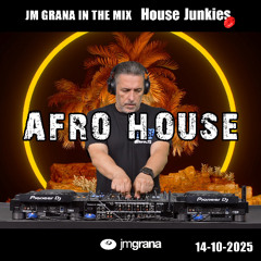 JM Grana In The Mix House Junkies (14-10-2025) AFRO HOUSE