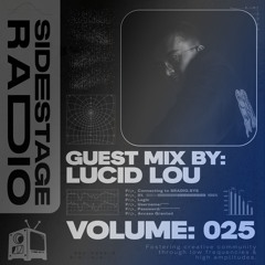 Lucid Lou - Sidestage Radio Vol. 25