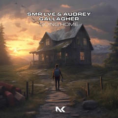 SMR LVE & Audrey Gallagher - Going Home TEASER