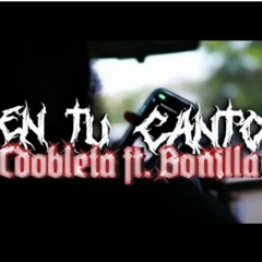 EN TU CANTO - BONILLA X CDOBLETA