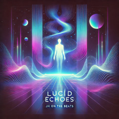 Lucid Echoes