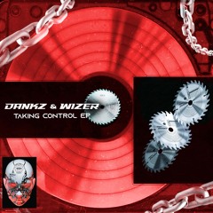 [𝑷𝑹𝑬𝑴𝑰𝑬𝑹𝑬𝑺] Dankz & Wizer - TAKING CONTROL (DCREP001) (FREEDL)