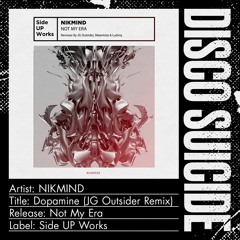 NIKMIND - Dopamine  (JG Outsider  Remix) [Side Up Works]