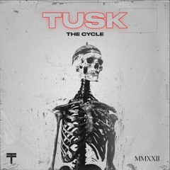 Tusk - The Cycle
