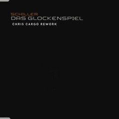 Schiller - Das Glockenspiel (Chris Cargo Rework)FREE DOWNLOAD