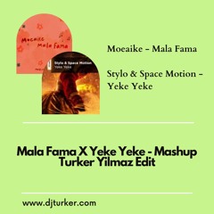 Mala Fama X Yeke Yeke (Mashup - Turker Yilmaz Edit)