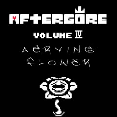 [Aftergore IV] A Crying Flower