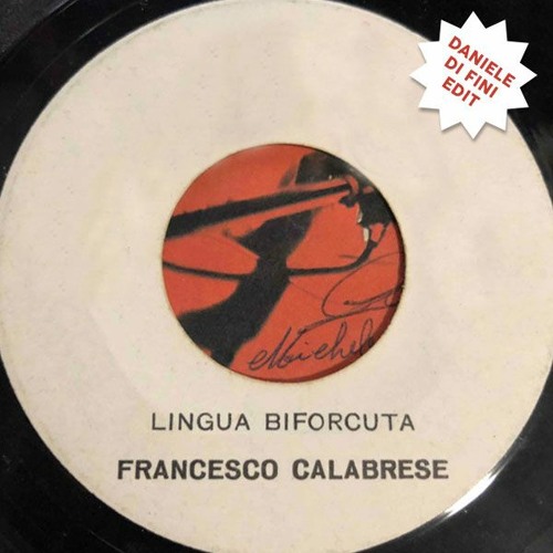 Francesco Calabrese - Lingua Biforcuta (Daniele Di Fini Edit)