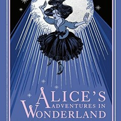 GET EPUB KINDLE PDF EBOOK Alice's Adventures in Wonderland by  Lewis Carroll &  Grahame Baker-Smith