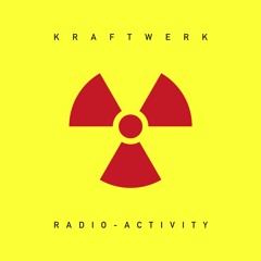 Radioactivity (2009 Remaster)