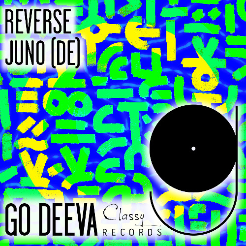 JUNO (DE) "Reverse" (Out On Go Deeva Records Classy)