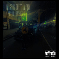 BUSSIN OF THA PILL (PROD.LEVEL)