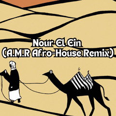 Amr Diab-Nour El Ein (A.M.R Afro-House Remix)