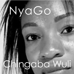 NyaGo Music - Chingaba Wuli