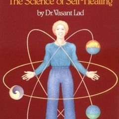 [Read] [EBOOK EPUB KINDLE PDF] Ayurveda: The Science of Self Healing: A Practical Guide by  Vasant L
