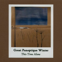 Great Panoptique Winter - You Were There