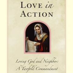 The Greatest Commandment and the Apostolate