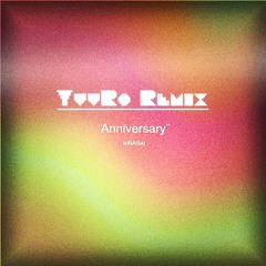 平井 大 / Anniversary (YuuRo Remix)