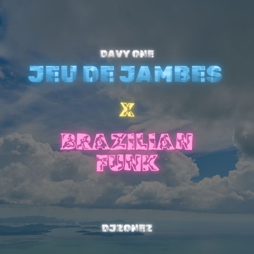 Davy One - JEU DE JAMBES x BRAZILIAN FUNK RJ BEATS MIX [DJZONEZ]