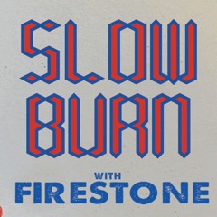 Slow Burn w/ Firestone - 27April2025