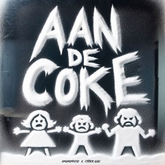 Opgekonkerd & Cyber Gunz - Aan De Coke
