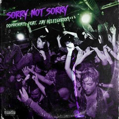 Sorry Not Sorry - Sped Up (with Zay Hilfigerrr)