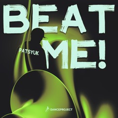 .patsyuk - Beat Me!
