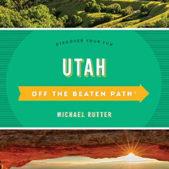 [VIEW] EPUB 🖌️ Utah Off the Beaten Path: Discover Your Fun (Off the Beaten Path Seri