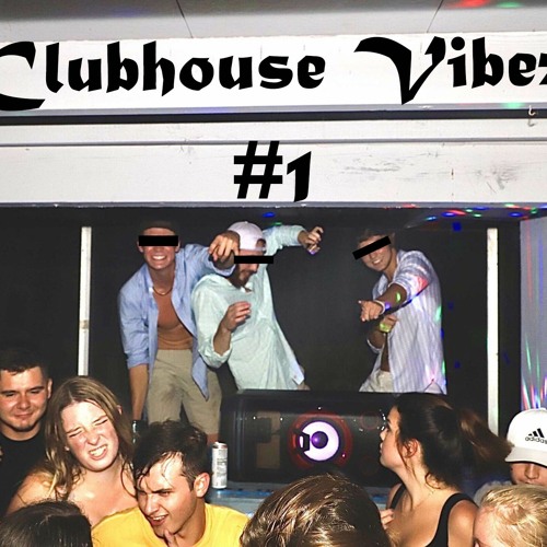 CLUBHOUSE VIBEZ #1